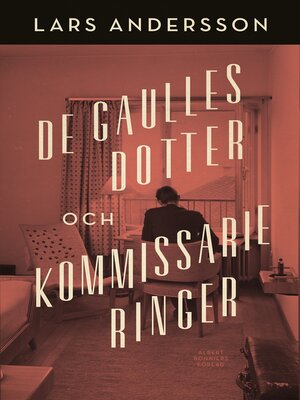 cover image of De Gaulles dotter och kommissarie Ringer